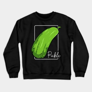 Pickle - Dill Vegetable Cucumber Green Vegan Food Crewneck Sweatshirt